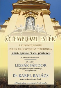 Ótemplomi Esték- – Lezsák Sándor, Bábel Balázs 04.17. péntek 19.00